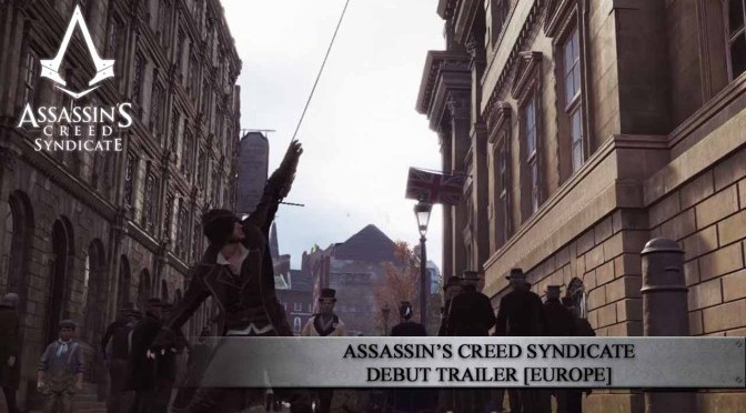 Assassin’s Creed Syndicate Debut Trailer